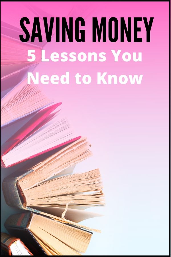 Saving Money: 5 Money Lessons You Need to Know - Money Hacking Mama